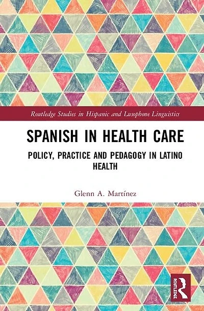 Spanish Health Care: Policy, Practice and Pedagogy Latino