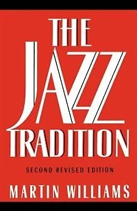 The Jazz Tradition: Jazz Tradition Rev/e 2/e