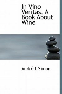 Vino Veritas, A Book About Wine