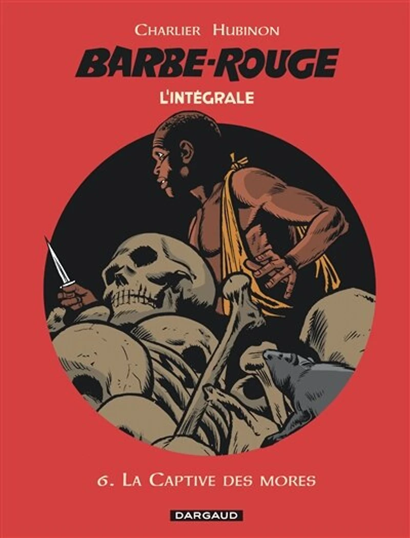 Barbe-Rouge : l'intégrale, Vol. 6. La captive des Mores