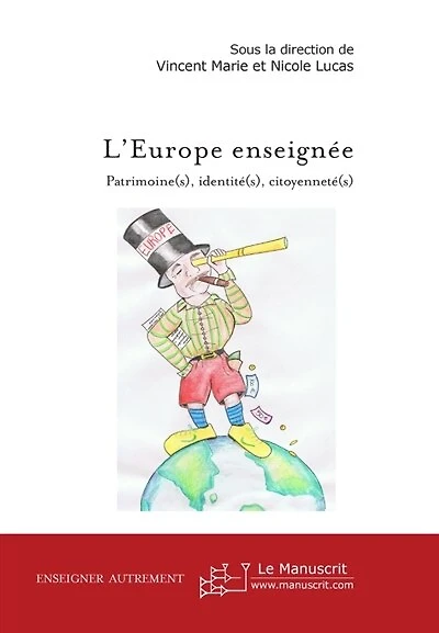 L' Europe enseignée: patrimoine(s), identité(s), citoyenneté(s)