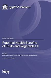Potential Health Benefits of Fruits and Vegetables II