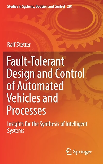 Fault-tolerant Design And Control of Automated Vehicles Processes: Insights for the Synthesis Intelligent Systems