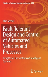 Fault-tolerant Design And Control of Automated Vehicles Processes: Insights for the Synthesis Intelligent Systems