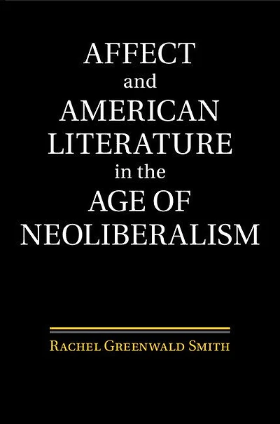 Affect and American Literature the Age of Neoliberalism