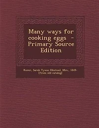 Many Ways for Cooking Eggs (Classic Reprint)
