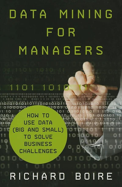 Data Science for Managers: How to Use (Big and Small) Solve Business Challenges