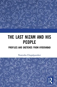 The Last Nizam and His People: Profiles Sketches from Hyderabad