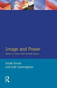 Image and Power: Women Fiction the Twentieth Century