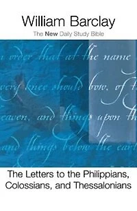 The Letters To Philippians, Colossians, And Thessalonians