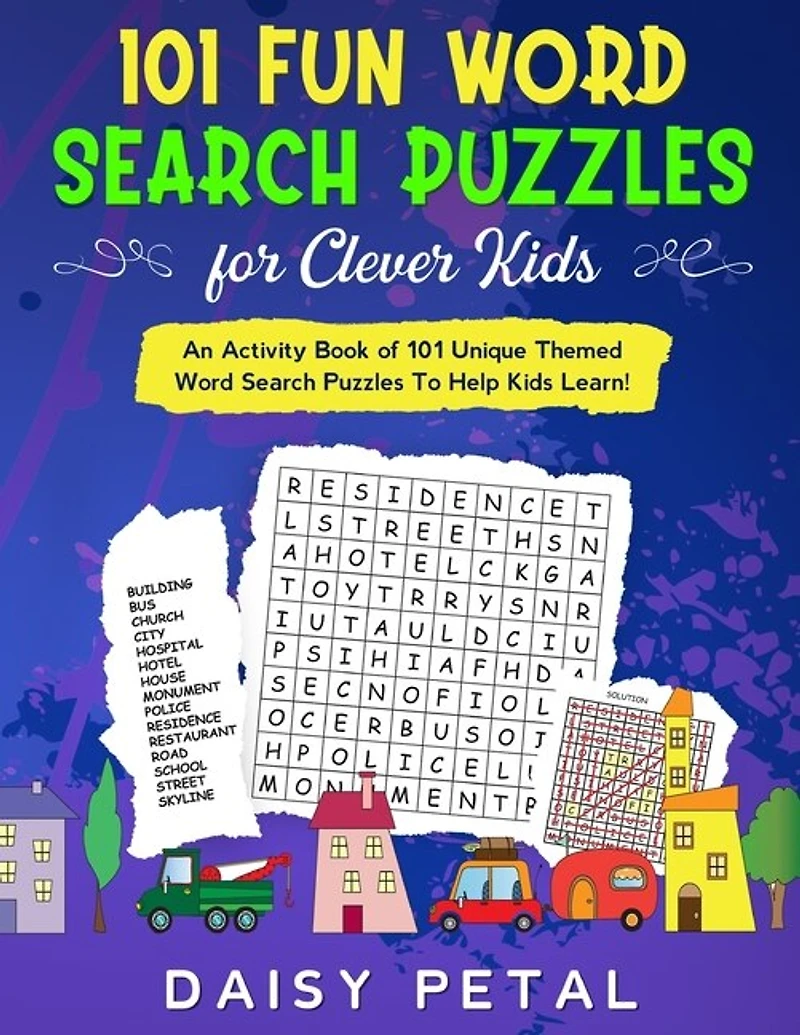101 Fun Word Search Puzzles for Clever Kids: An Activity Book of 101 Unique Themed Word Search Puzzles To Help Kids Learn!