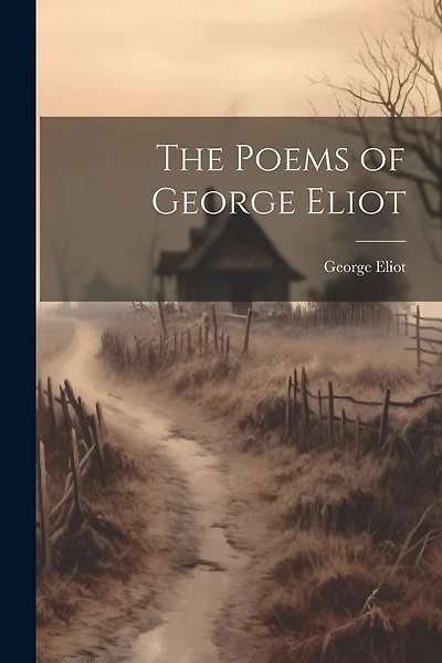 The Poems of George Eliot
