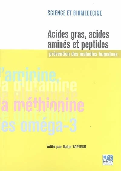 Acides gras, acides aminés et peptides : prévention des maladies humaines: prévention des maladies humaines
