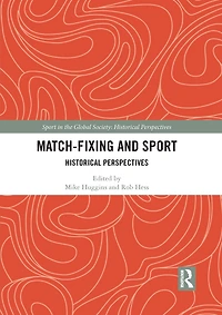 Match Fixing and Sport: Historical Perspectives
