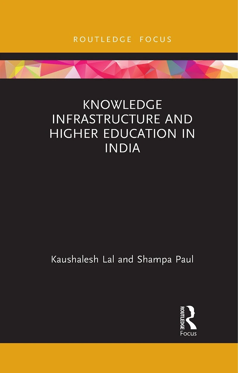 Knowledge Infrastructure and Higher Education India