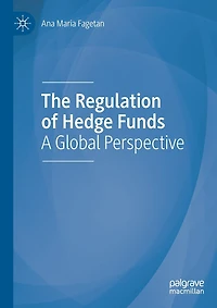The Regulation of Hedge Funds: A Global Perspective