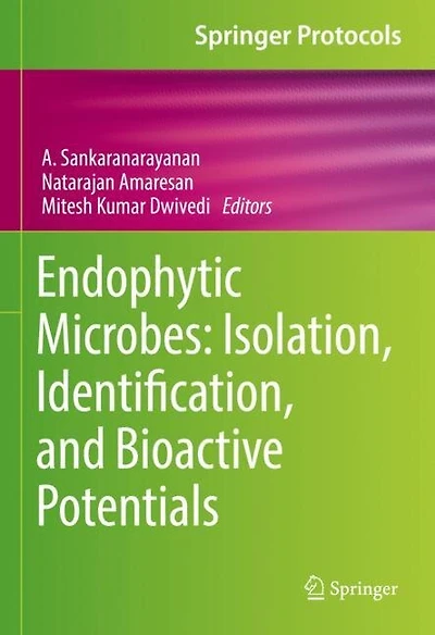 Endophytic Microbes: Isolation, Identification, and Bioactive Potentials