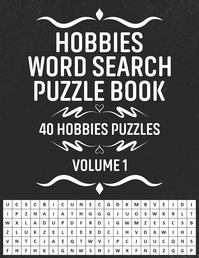 Hobbies Word Search Puzzle Book: 40 Interesting Brain Games Hobbies Activity Puzzles Book For Adults - Volume 1