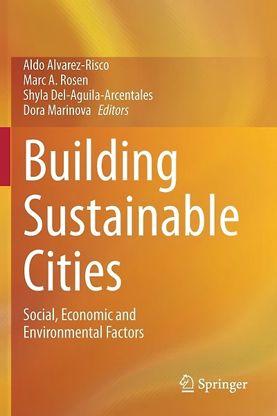 Building Sustainable Cities: Social, Economic And Environmental Factors