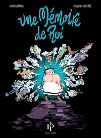Une mémoire de roi