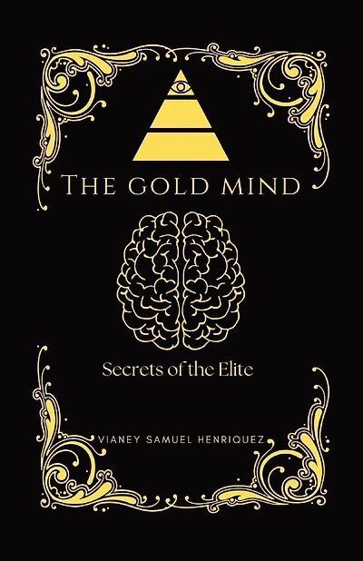 The Gold Mind: Secrets of the Elite