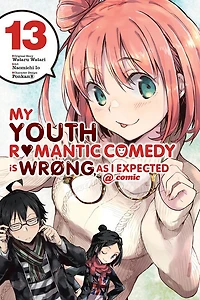My Youth Romantic Comedy Is Wrong, As I Expected @ Comic, Vol. 13 (manga)