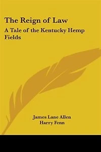 The Reign of Law: A Tale of the Kentucky Hemp Fields