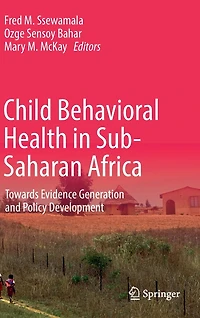 Child Behavioral Health Sub-Saharan Africa: Towards Evidence Generation and Policy Development
