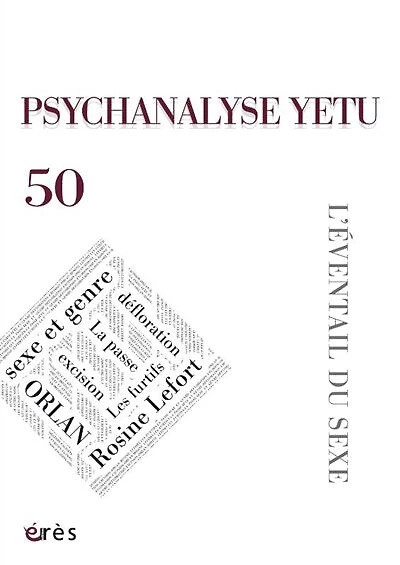 Psychanalyse Yetu, n°50. L'éventail du sexe