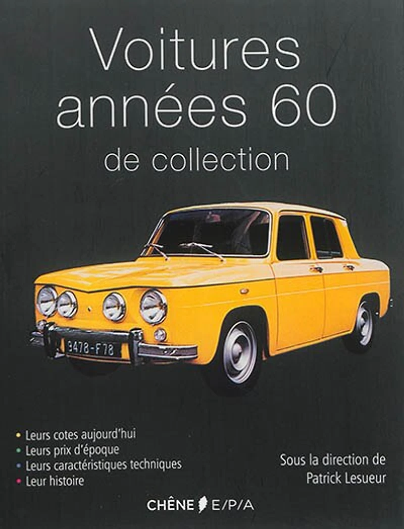 Voitures des années 1960 de collection: leurs cotes aujourd'hui, prix d'époque, caractéristiques techniques, histoires