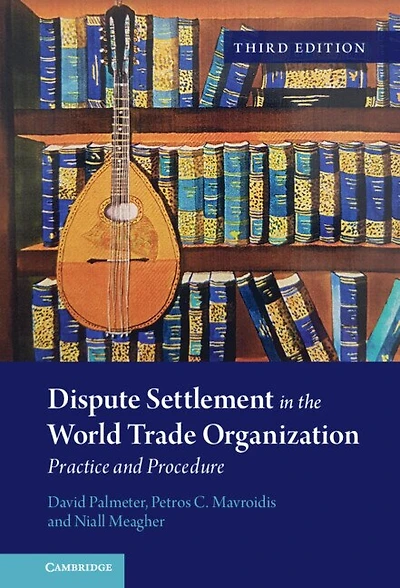 Dispute Settlement the World Trade Organization