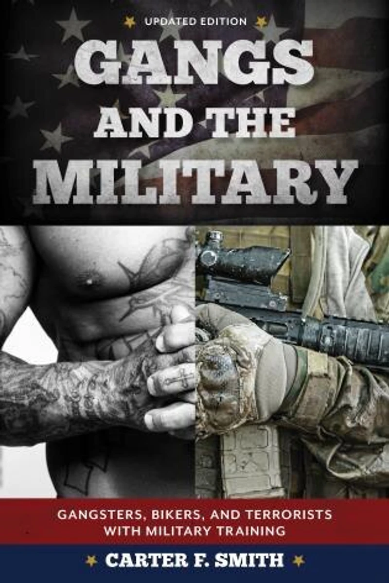 Gangs and the Military: Gangsters, Bikers, Terrorists with Military Training