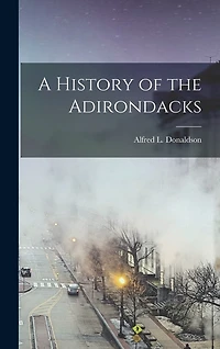 A History of the Adirondacks