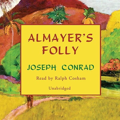 Almayer’s Folly: A Story of an Eastern River