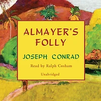 Almayer’s Folly: A Story of an Eastern River