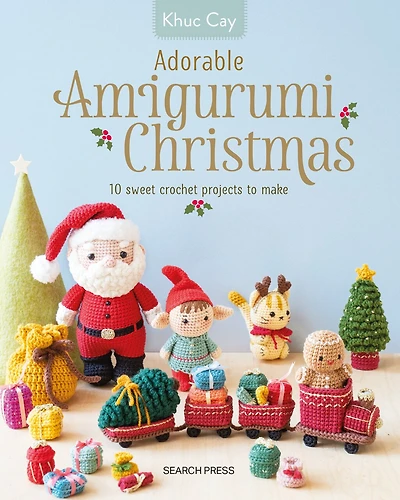 Adorable Amigurumi Christmas: 10 sweet crochet projects to make