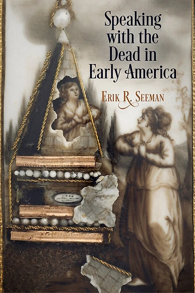Speaking With The Dead Early America