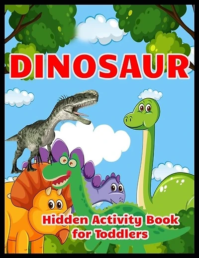 DINOSAUR Hidden Activity Book for Toddlers: Hidden Pictures Book