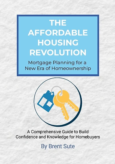 The Affordable Housing Revolution: Mortgage Planning for a New Era of Homeownership