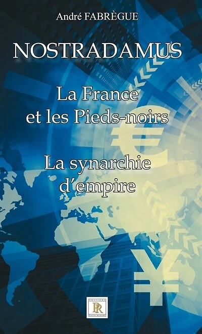 Nostradamus: La France et les Pieds-noirs
