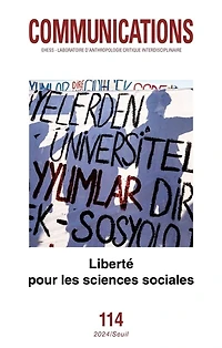 Communications, n°114. Liberté pour les sciences sociales