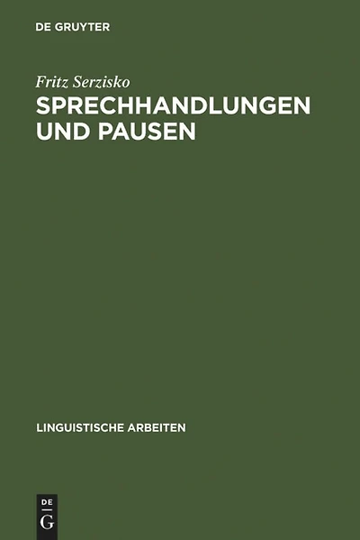 Sprechhandlungen und Pausen: Diskursorientierte Sprachbeschreibung am Beispiel des Ik