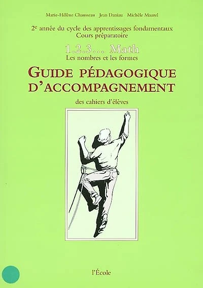 1, 2, 3, math : les nombres et les formes : 2e année du cycle des apprentissages fondamentaux, cours préparatoire: les nombres et les formes
