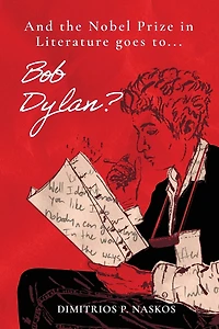 And the Nobel Prize in Literature Goes to . . . Bob Dylan