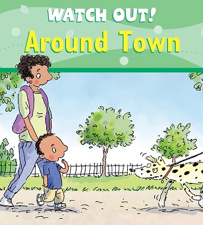 Watch Out! Around Town