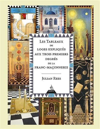 Les tableaux de loges expliqués aux trois premiers degrés la franc-maçonnerie
