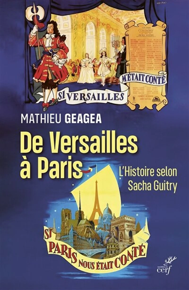 De Versailles à Paris: l'histoire selon Sacha Guitry