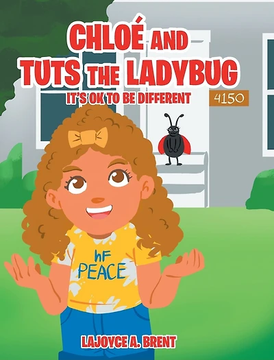 Chloe And Tuts The Ladybug: It's Ok To Be Different