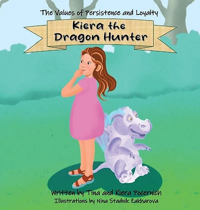 Kiera the Dragon Hunter: The Values of Persistence and Loyalty