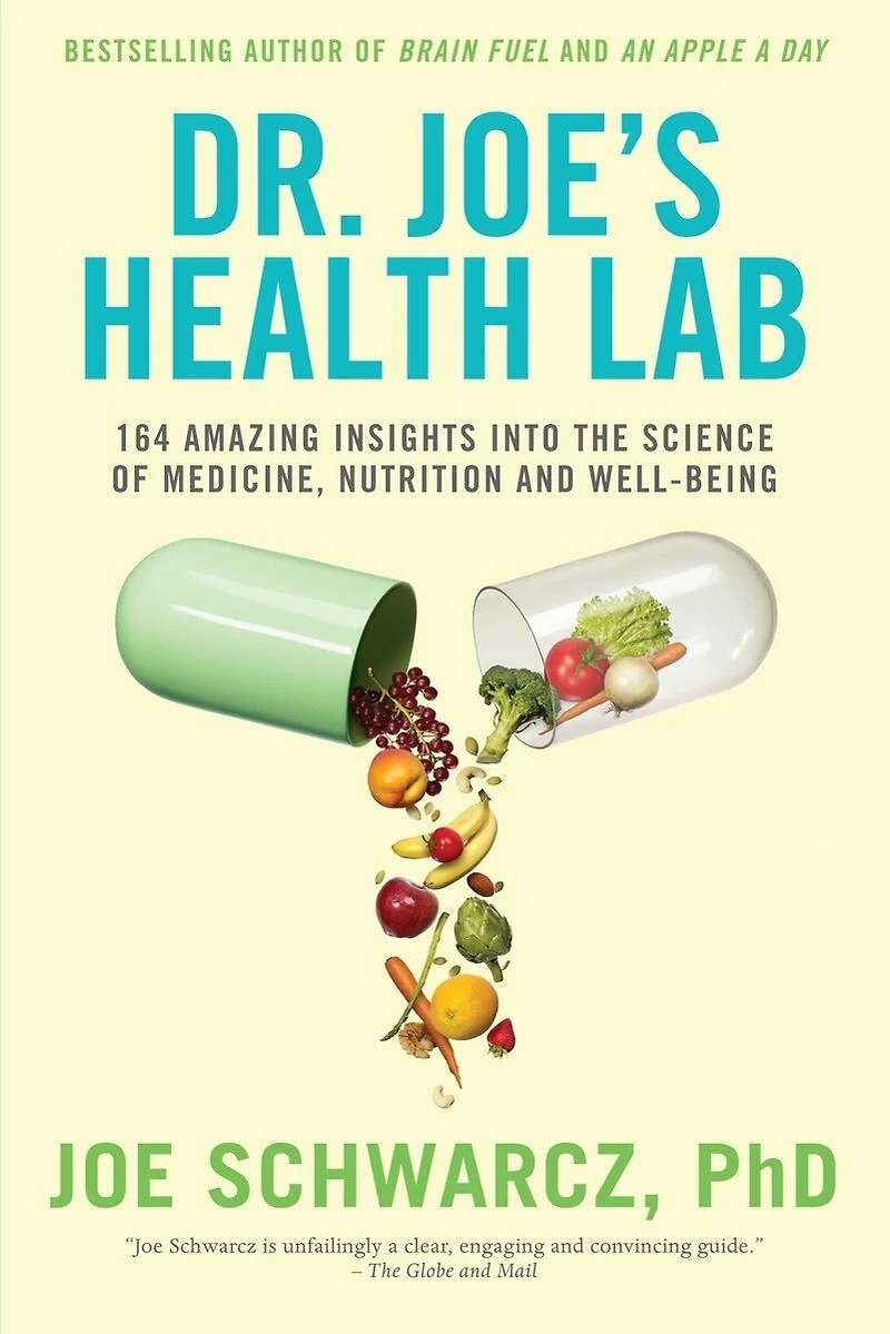 Dr. Joe's Health Lab: 164 Amazing Insights Into The Science Of Medicine, Nutrition And Well-being